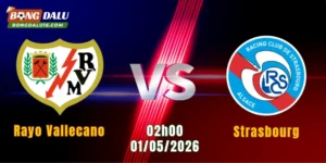 Nhận Định Rayo Vallecano Vs Strasbourg, 02h00 Ngày 1/5: Chủ Nhà Nắm Ưu Thế