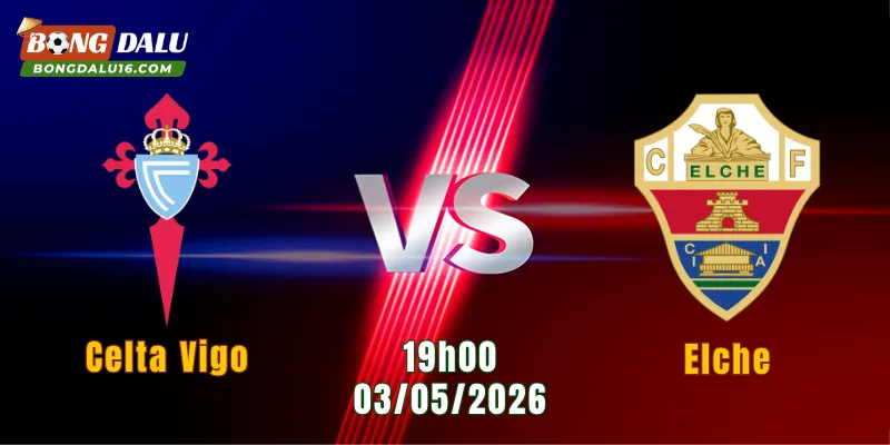 Nhận Định Celta Vigo Vs Elche, 19h00 Ngày 3/5: Khó Cho Đội Khách | BONGDALU
